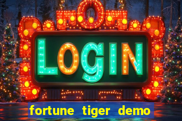 fortune tiger demo dinheiro infinito